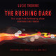 The Rushing Dark - Single